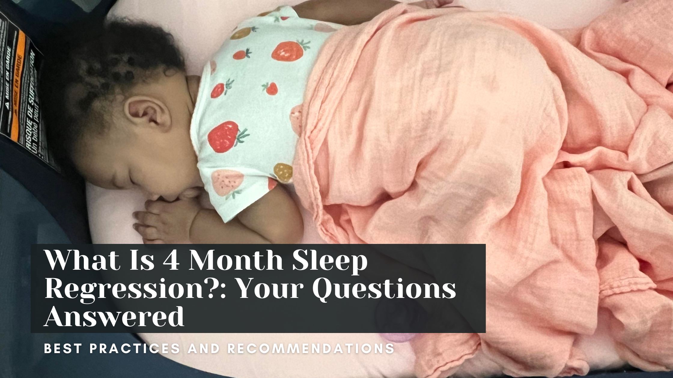 4 Month Sleep Regression: What To Do and How?